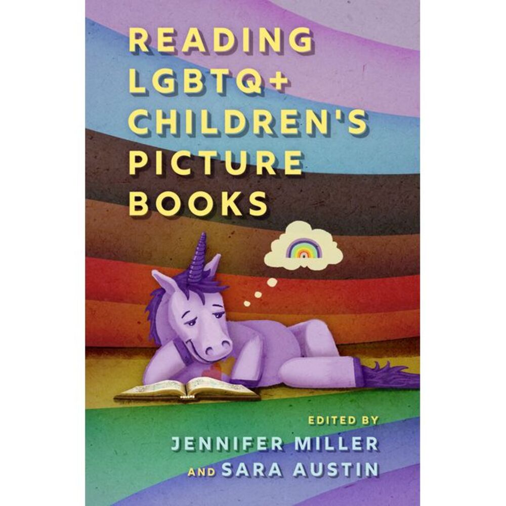 Reading LGBTQ+ Children's Picture Books -- Jennifer Miller